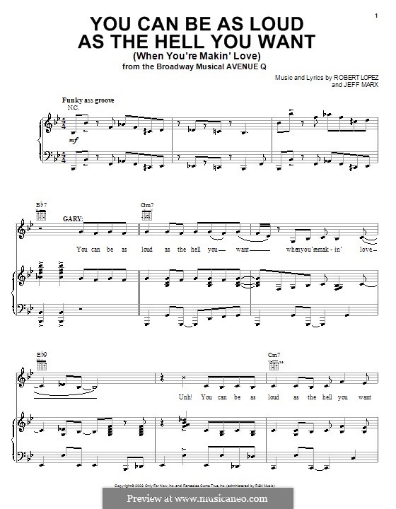 You Can Be as Loud as the Hell You Want (When You're Makin' Love): For voice and piano or guitar (Avenue Q) by Jeff Marx, Robert Lopez