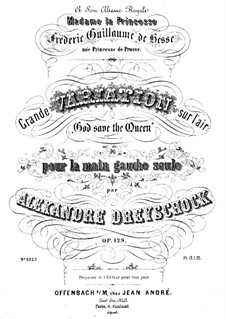 Вариации на тему арии 'Боже, храни королеву', Op.129: Для фортепиано by Александр Драйшок