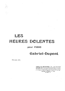 Les heures dolentes: Les heures dolentes by Габриэль Дюпон