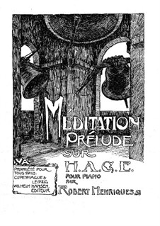 Méditation. Prélude sur H.A.G.E.: Méditation. Prélude sur H.A.G.E. by Роберт Хенриквес