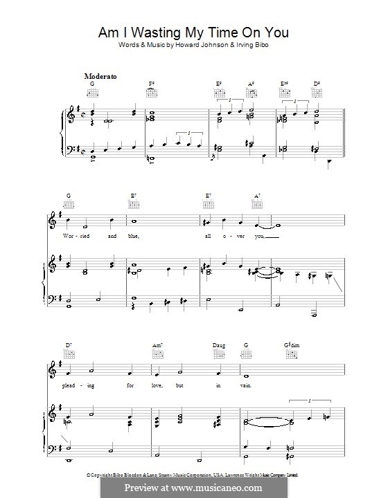 Am I Wasting My Time on You: Для голоса и фортепиано (или гитары) by Howard E. Johnson