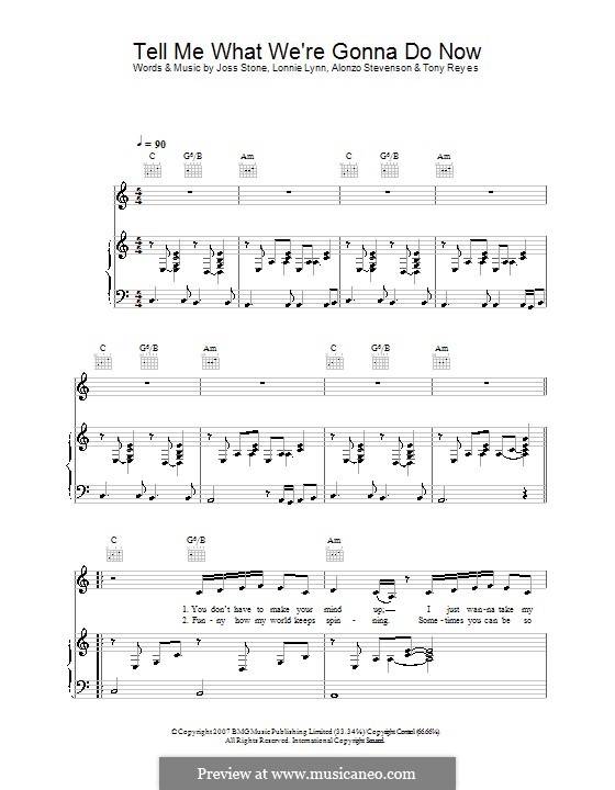 Tell Me What We're Gonna Do Now (Joss Stone): Для голоса и фортепиано (или гитары) by Alonzo Stevenson, Lonnie Rashid Lynn Jr., Tony Reyes