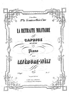 La retraite militaire, Op.65: La retraite militaire by Луи Джеймс Альфред Лефебюр-Вели