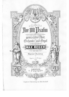 Псалом No.100 для хора и оркестра, Op.106: Клавир с вокальной партией by Макс Регер