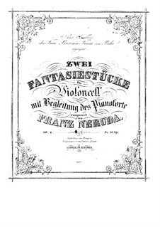 Две фантастические пьесы для виолончели и фортепиано, Op.4: Две фантастические пьесы для виолончели и фортепиано by Франц Неруда