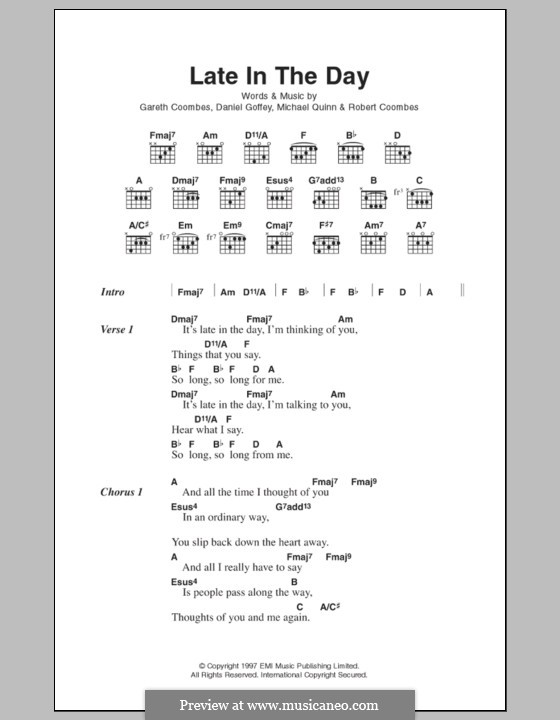 Late in the Day (Supergrass): Текст, аккорды by Daniel Goffey, Gareth Coombes, Michael Quinn, Robert Coombes