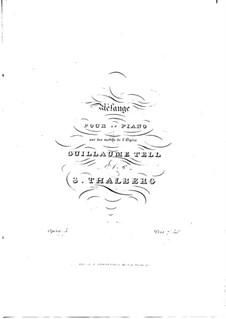 Mélange sur des motifs de l'opera 'Guglielmo Tell' de Rossini, Op.5: Mélange sur des motifs de l'opera 'Guglielmo Tell' de Rossini by Сигизмунд Тальберг