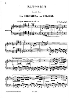 Фантазия на темы из оперы 'Чужестранка' Белини, Op.9: Фантазия на темы из оперы 'Чужестранка' Белини by Сигизмунд Тальберг