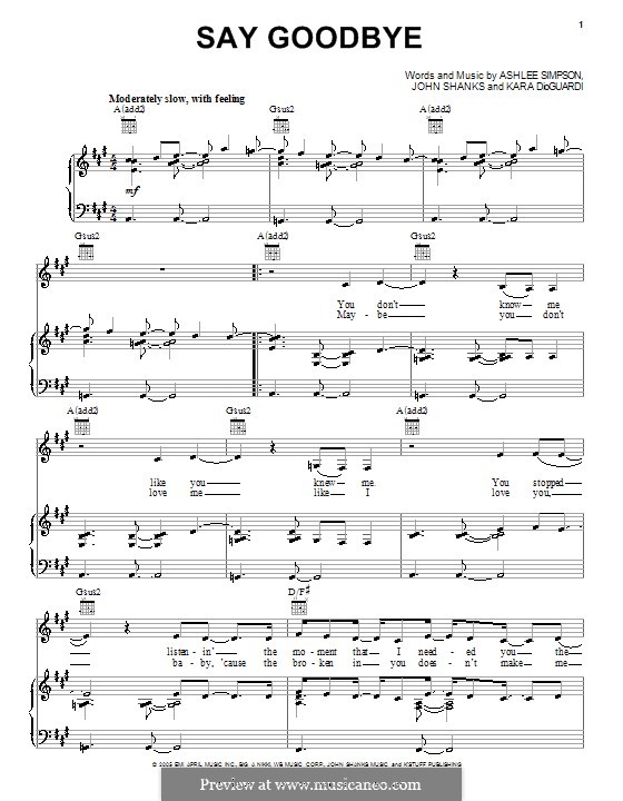 Say Goodbye (Ashlee Simpson): Для голоса и фортепиано (или гитары) by John M Shanks, Kara DioGuardi