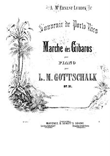 Souvenir de Porto Rico. Marche des Gibaros, Op.31: Для фортепиано by Луи Моро Готшалк
