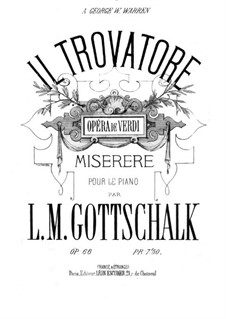 Мизерере из оперы 'Трубадур' Верди, Op.52: Для фортепиано by Луи Моро Готшалк