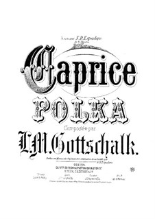 Каприс-полька, Op.79: Каприс-полька by Луи Моро Готшалк