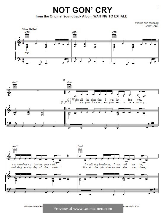 Not Gon' Cry: Для голоса и фортепиано (или гитары) by Kenneth 'Babyface' Edmonds