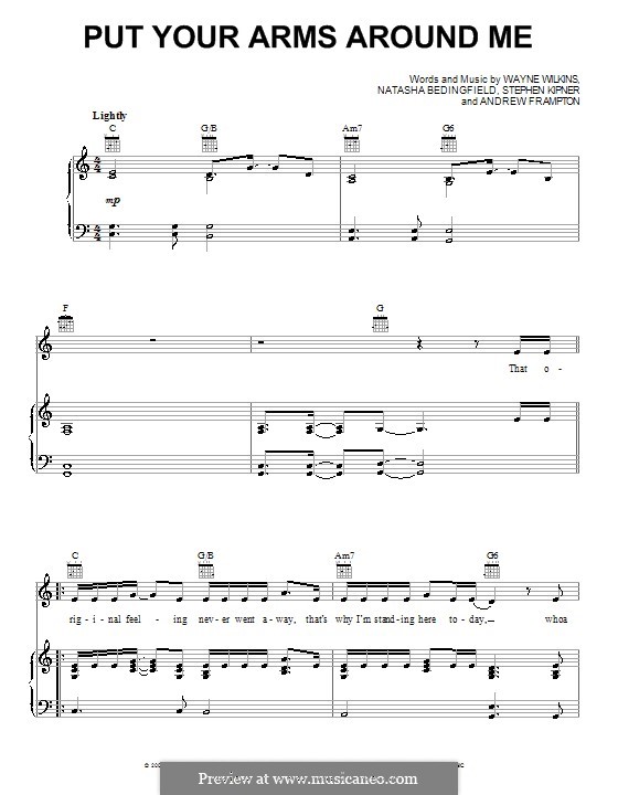 Put Your Arms Around Me (Natasha Bedingfield): Для голоса и фортепиано (или гитары) by Andrew Frampton, Stephen Alan Kipner, Wayne Wilkins