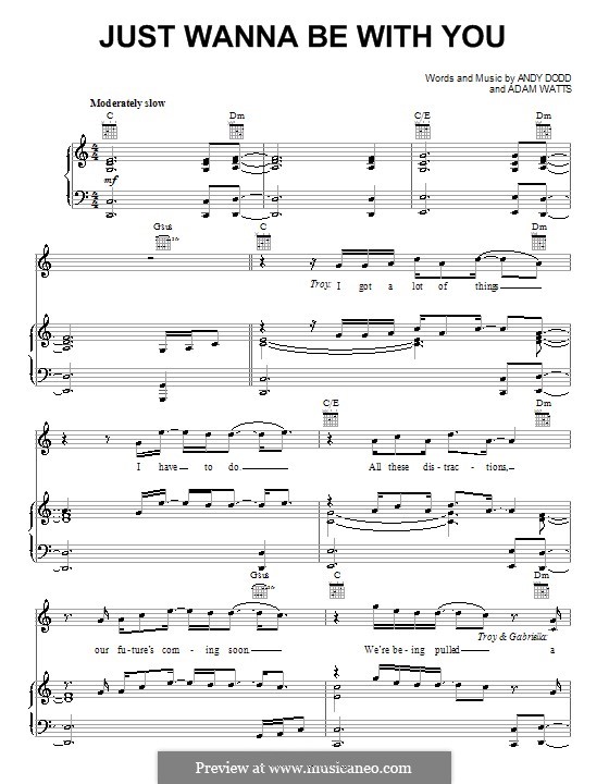 Just Wanna Be with You (High School Musical 3): Для голоса и фортепиано (или гитары) by Adam Watts, Andrew Dodd