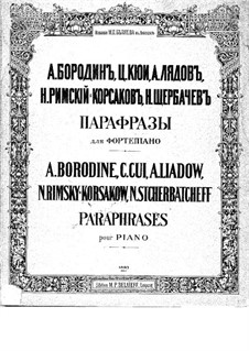 Парафразы для фортепиано: Парафразы для фортепиано by Александр Бородин, Цезарь Кюи, Николай Римский-Корсаков, Николай Щербачёв, Анатолий Лядов