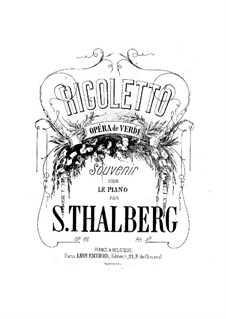 Фантазия на тему из оперы 'Риголетто' Верди, Op.82: Фантазия на тему из оперы 'Риголетто' Верди by Сигизмунд Тальберг