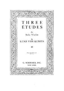 Три этюда для скрипки: Три этюда для скрипки by Луиджи фон Куниц