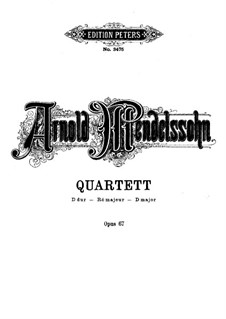 Струнный квартет ре мажор, Op.67: Струнный квартет ре мажор by Арнольд Мендельсон