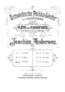 Schwedische Polska-Lieder für Flöte und Klavier, Op.50: Nr.3 in e-Moll by Johan Isidor Dannström
