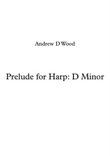 Prelude for Harp in D Minor: Prelude for Harp in D Minor by Andrew Wood