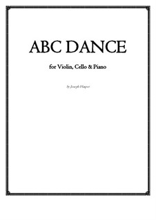 ABC Dance: Version for violin, cello and piano by Joseph Hasper
