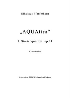 AQUAttro - 1. Streichquartett, Op.14: Cellostimme by Nikolaus Pfefferkorn