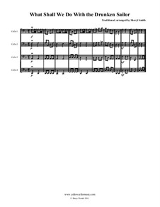 What Shall We Do with the Drunken Sailor: For four beginner cellos (cello quartet) by folklore