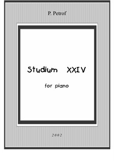 Studium XXIV for piano: Studium XXIV for piano by Петр Петров