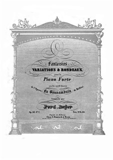 Fantaisies, variations et rondeaux sur 'La Sonnambula', Op.53: Fantaisies, variations et rondeaux sur 'La Sonnambula' by Фердинанд Бейер