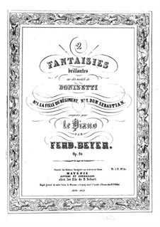 Deux Fantaisies Brillantes. La Fille du Regiment, Op.94 No.1: Deux Fantaisies Brillantes. La Fille du Regiment by Фердинанд Бейер