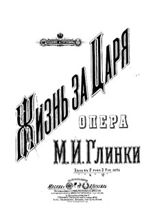Вся опера: Для солистов, хора и фортепиано by Михаил Глинка