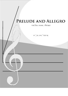 Prelude and Allegro for Violin and Piano: Prelude and Allegro for Violin and Piano by Joseph Hasper