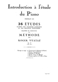 Thirty-Six Studies for Piano. Method by Roger Vuataz, Op.37: Интродукция by Roger Vuataz