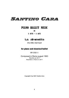 Piano ballet music in 5 acts – complete, CS211: Piano ballet music in 5 acts – complete by Santino Cara