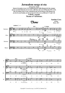 Jerusalm surge, et sta. Thema et variationes. SABrB a cappella, CS216: Jerusalm surge, et sta. Thema et variationes. SABrB a cappella by Santino Cara