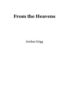 From the Heavens: From the Heavens by Jordan Grigg
