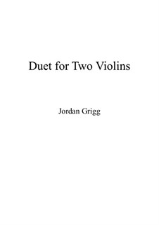 Duet for Two Violins (1985): Duet for Two Violins (1985) by Jordan Grigg