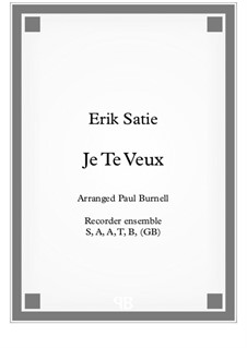 Je te veux: For recorder ensemble S,A,A,T,B, (opt GB) and T, B, B, Gb, CB, (opt SubCb) - score and parts by Эрик Сати