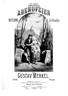 Abendfeier. Notturno, Op.84: Abendfeier. Notturno by Густав Адольф Меркель