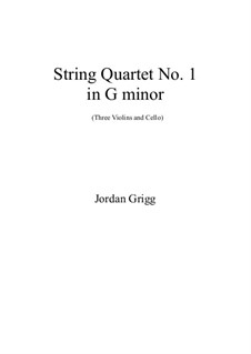 String Quartet No.1 in G minor (3 Violins, Cello): String Quartet No.1 in G minor (3 Violins, Cello) by Jordan Grigg