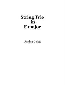 String Trio in F major: String Trio in F major by Jordan Grigg