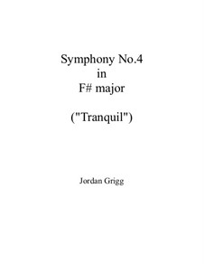 Symphony No.4 in F sharp major (Tranquil): Symphony No.4 in F sharp major (Tranquil) by Jordan Grigg