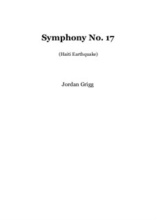 Symphony No.17 (Haiti Earthquake): Symphony No.17 (Haiti Earthquake) by Jordan Grigg