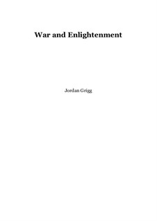 War and Enlightenment: War and Enlightenment by Jordan Grigg