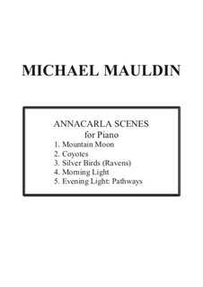 Annacarla Scenes for Piano: Annacarla Scenes for Piano by Michael Mauldin