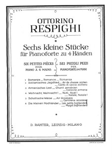 Шесть маленьких пьес для фортепиано в четыре руки: Сборник by Отторино Респиги