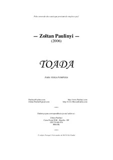 Toada, for viola pomposa solo (revised edition 2012): Toada, for viola pomposa solo (revised edition 2012) by Zoltan Paulinyi