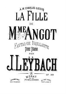 Фантазия на темы из оперы 'Дочь мадам Анго' Ш. Лекока, Op.169: Для фортепиано by Жозеф Лейбах