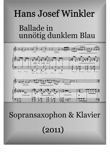 Ballad in unnecessarily dark blue: For soprano saxophone and piano by Hans Josef Winkler